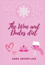 The Wine and Dudes Diet