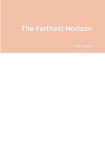 The Farthest Horizon