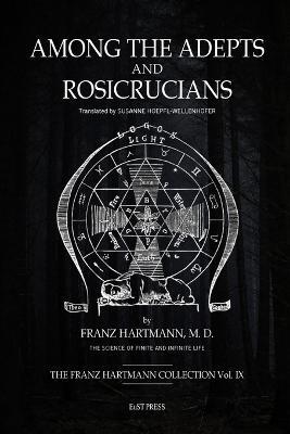 Among the Adepts and RosicrucianS - Franz Hartmann - cover