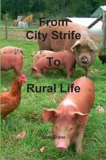 City strife to rural life