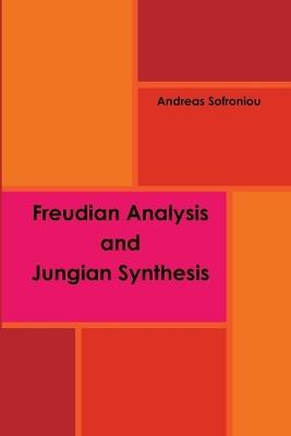 Freudian Analysis & Jungian Synthesis - Andreas Sofroniou - cover