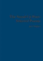 The Stand Up Poet: Selected Poems