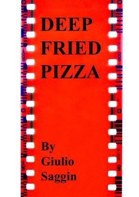 Deep Fried Pizza - Giulio Saggin - cover