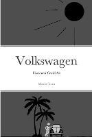 Volkswagen: Kunst und Geschichte - Mario Grau - cover