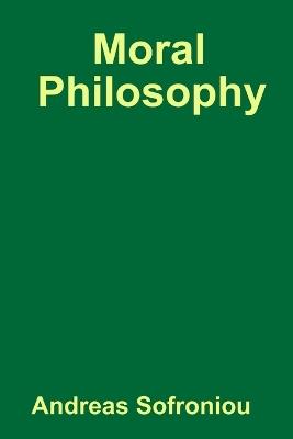 Moral Philosophy - Andreas Sofroniou - cover