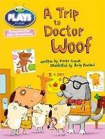 Bug Club Julia Donaldson Plays Blue (KS1)/1B A Trip to Doctor Woof - Vivian French - cover