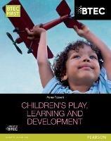 BTEC Level 2 Firsts in Children's Play, Learning and Development Student Book - Penny Tassoni - cover