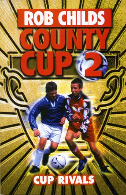 County Cup (2): Cup Rivals - Rob Childs - ebook