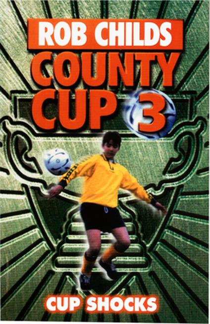County Cup (3): Cup Shocks - Rob Childs - ebook