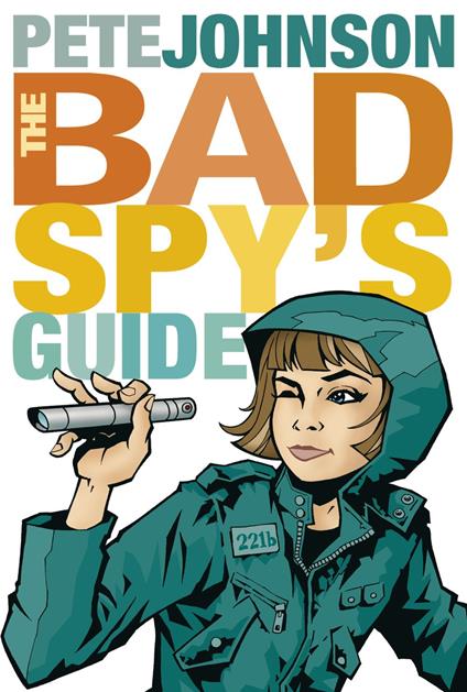 The Bad Spy's Guide - Pete Johnson - ebook