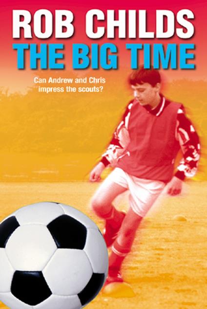 The Big Time - Rob Childs - ebook