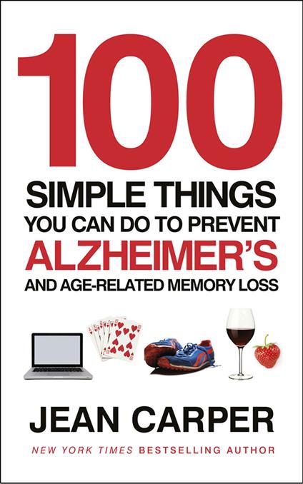 100 Simple Things You Can Do To Prevent Alzheimer's