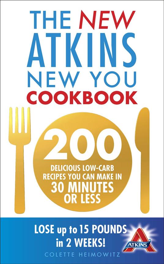 The New Atkins New You Cookbook