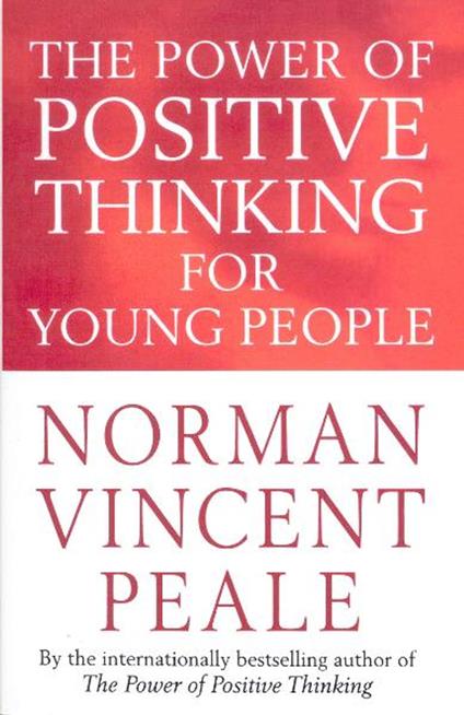 The Power Of Positive Thinking For Young People - Norman Vincent Peale - ebook
