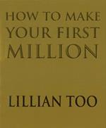 How To Make Your First Million