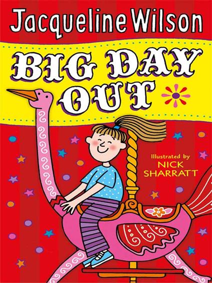 Big Day Out - Jacqueline Wilson,Nick Sharratt - ebook