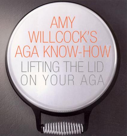 Amy Willcock's Aga Know-How