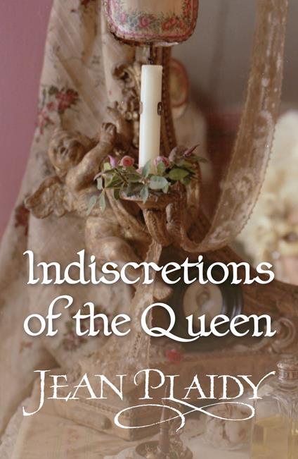 Indiscretions of the Queen