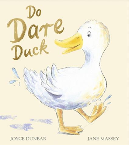 Do Dare Duck - Joyce Dunbar,Jane Massey - ebook