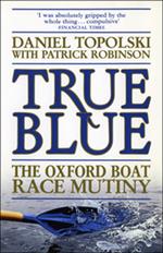 True Blue: The Oxford Boat Race Mutiny