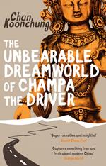 The Unbearable Dreamworld of Champa the Driver