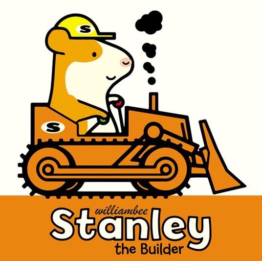 Stanley the Builder - William Bee - ebook