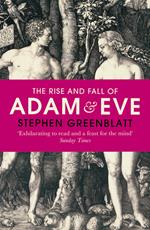 The Rise and Fall of Adam and Eve