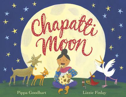 Chapatti Moon - Pippa Goodhart,Lizzie Finlay - ebook