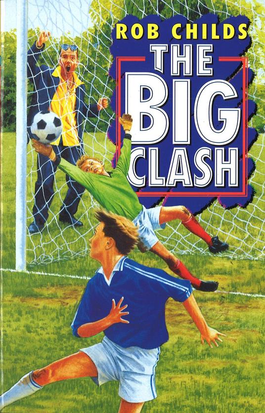 The Big Clash - Rob Childs - ebook