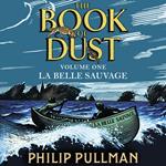 La Belle Sauvage: The Book of Dust Volume One