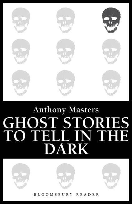 Ghost Stories to Tell in the Dark - Anthony Masters - ebook