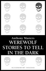 Werewolf Stories to Tell in the Dark