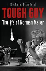 Tough Guy: The Life of Norman Mailer