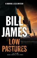 Low Pastures - Bill James - cover