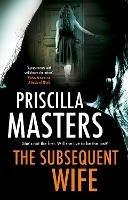 The Subsequent Wife - Priscilla Masters - cover