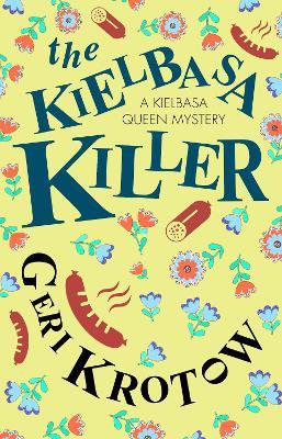 The Kielbasa Killer - Geri Krotow - cover