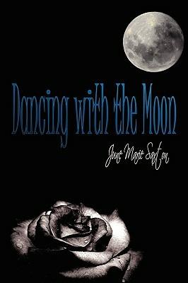 Dancing with the Moon - June Marie Saxton - cover