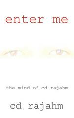 Enter ME: The Mind of CD Rajahm