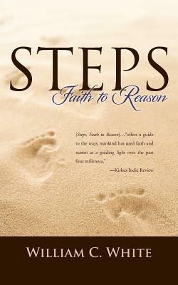 Steps, Faith to Reason - William C. White - cover