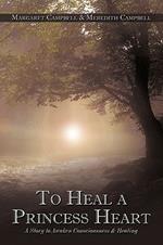 To Heal a Princess Heart: A Story to Awaken Consciousness & Healing