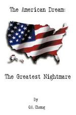 The American Dream: The Greatest Nightmare