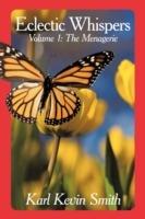 Eclectic Whispers: Volume I: The Menagerie