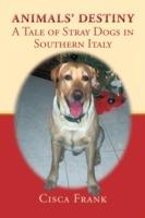 Animals' Destiny: A Tale of Stray Dogs in Southern Italy