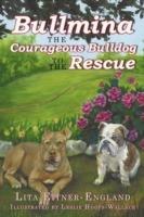 Bullmina the Courageous Bulldog to the Rescue