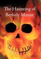 The Haunting of Berkely Manor - ANNE - cover