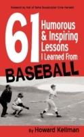 61 Humorous & Inspiring Lessons I Learned From Baseball