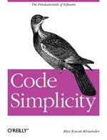 Code Simplicity: The Science of Software Design