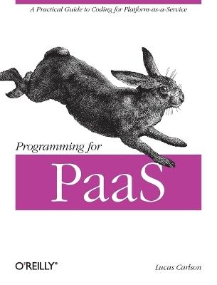 Programming for PaaS - Lucas Carlson - cover