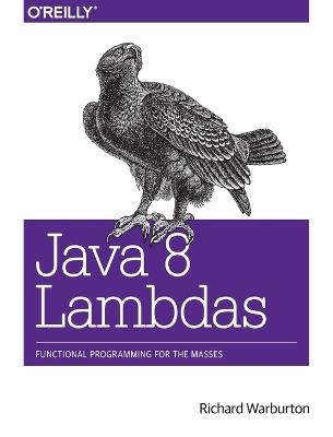 Java 8 Lambdas - Richard Warburton - cover