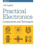 Practical Electronics - Components and Techniques